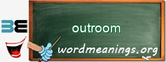 WordMeaning blackboard for outroom